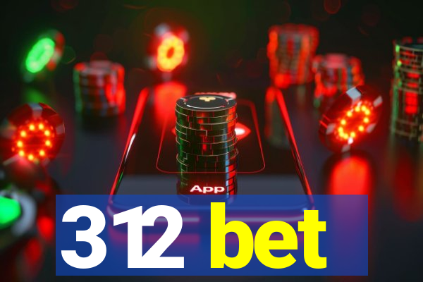 312 bet